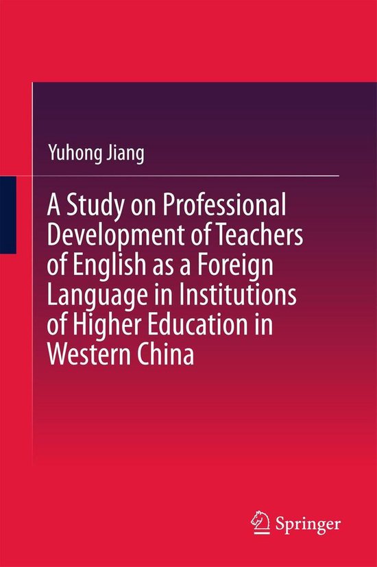 A Study on Professional Development of Teachers of English a ... - cover