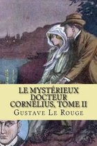 Le mysterieux Docteur Cornelius, Tome II