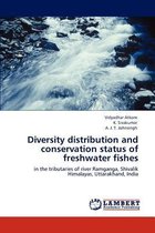 Diversity Distribution and Conservation Status of Freshwater Fishes