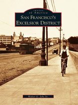 Images of America - San Francisco's Excelsior District