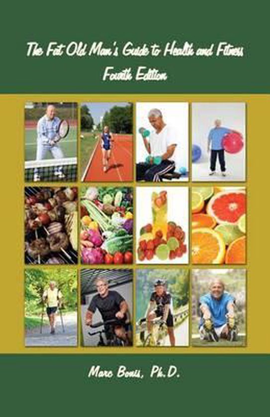 The Fat Old Man's Guide to Health and Fitness: Fourth Editio ... - cover