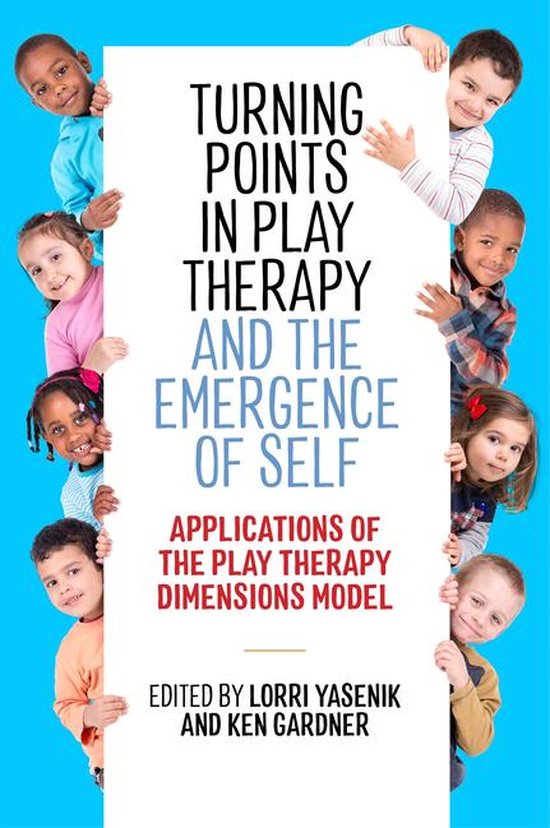 Turning Points in Play Therapy and the Emergence of Self - cover