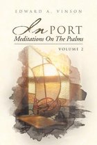 In Port - Meditations On The Psalms: Volume 2