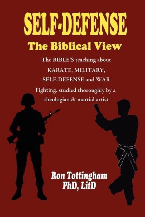 SelfDefense, The Biblical View 9781937129132 Ron Tottingham
