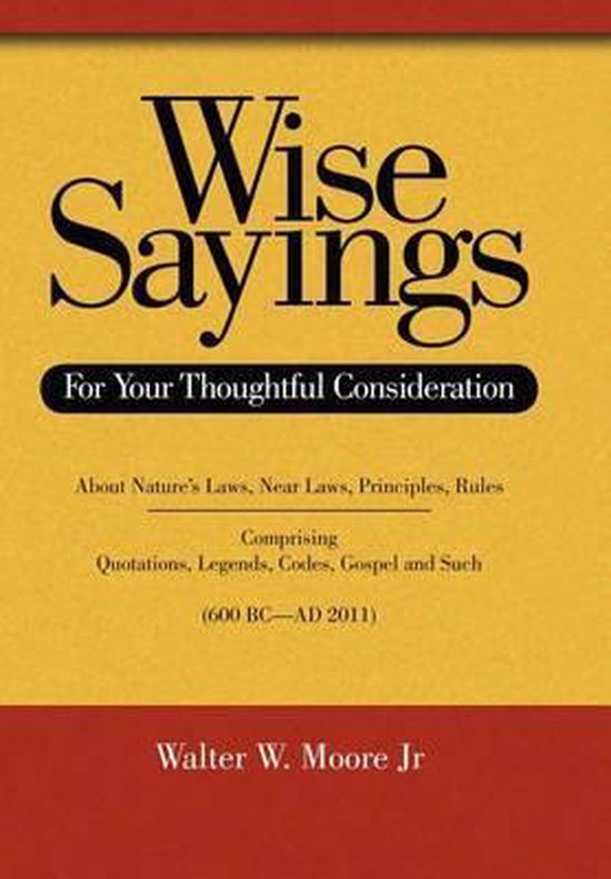 Wise Sayings 9781467870191 Walter W Moore Boeken Bol