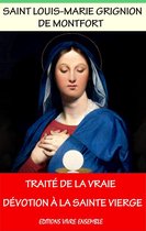La consécration à Marie - Traité de la vraie dévotion à la sainte Vierge Marie