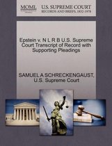 Epstein V. N L R B U.S. Supreme Court Transcript of Record with Supporting Pleadings