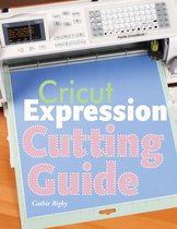 Cricut Expression Cutting Guide