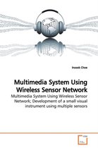 Multimedia System Using Wireless Sensor Network