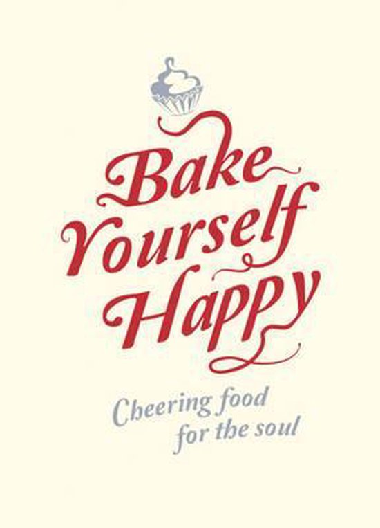 Bake Yourself Happy 9781849534260 Summersdale Boeken