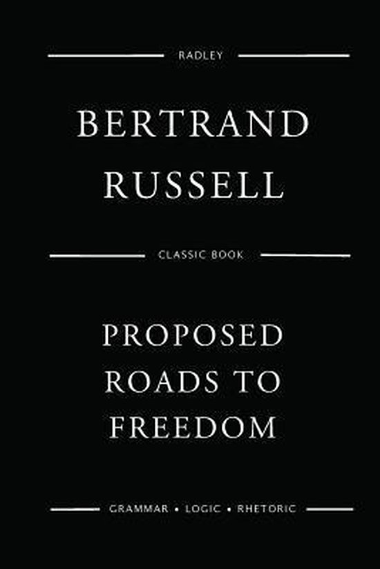 Proposed Roads to Freedom 9781540786791 Dr Bertrand Russell Boeken