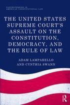 Controversies in American Constitutional Law - The United States Supreme Court's Assault on the Constitution, Democracy, and the Rule of Law