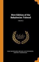 New Edition of the Babylonian Talmud; Volume 2