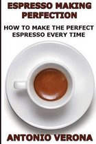 Espresso Making Perfection
