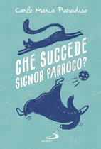 Che succede, signor parroco?