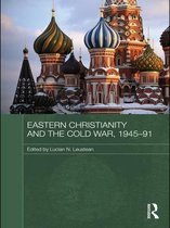 Routledge Studies in the History of Russia and Eastern Europe - Eastern Christianity and the Cold War, 1945-91