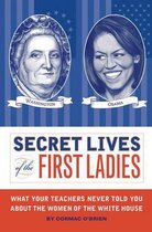 Secret Lives Of The First Ladies, Revised Edition