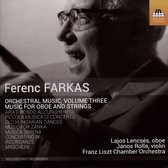 Franz Liszt Chamber Orchestra, János Rolla, Lajos Lencsés - Farkas: Orchestral Music, Volume Three (CD)