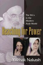 Reaching For Power: The Shi'A In The Modern Arab World