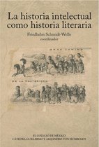 Estudios de lingüística y literatura - La historia intelectual como historia literaria (coedición)