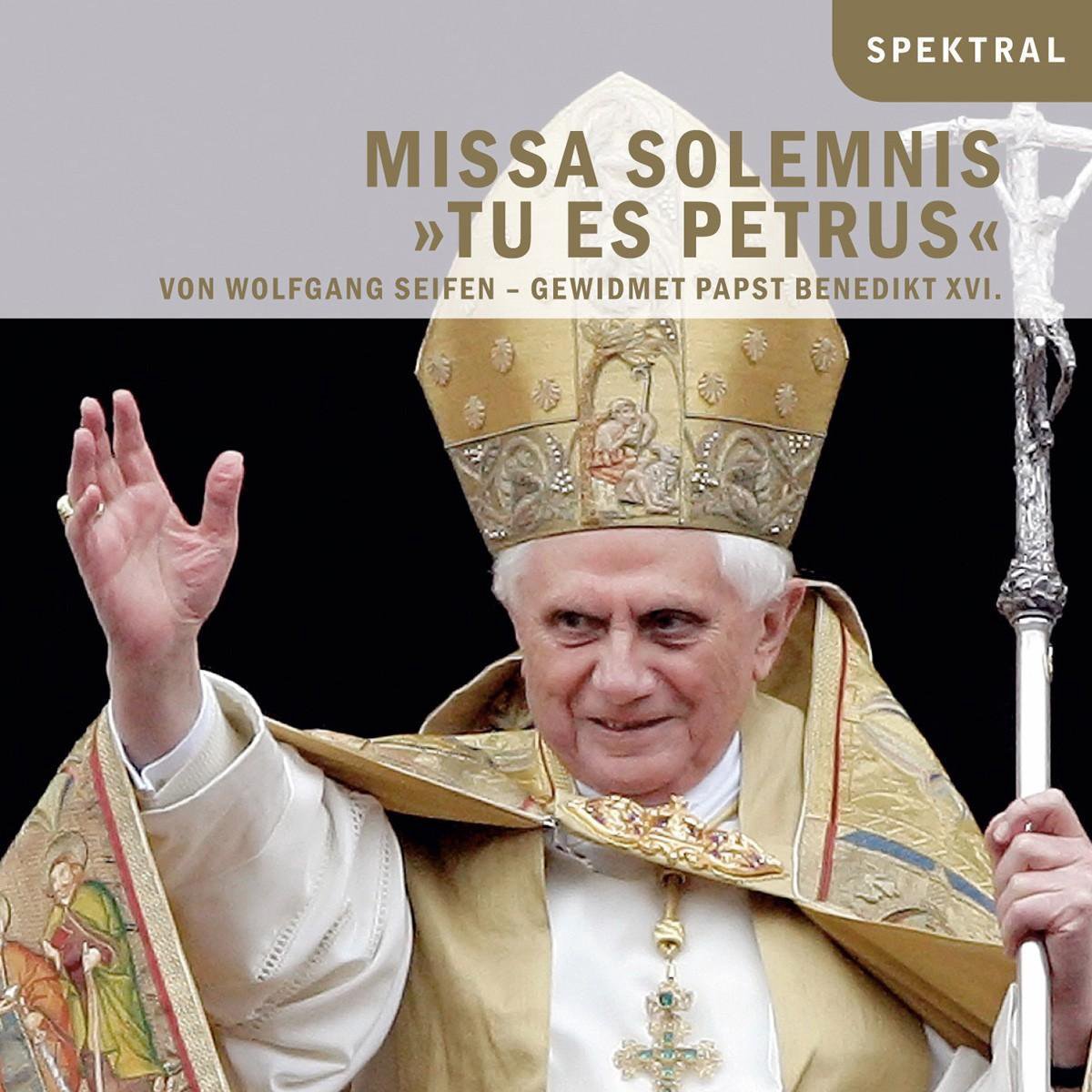 Seifen: Missa Solemnis - Tu Es Petr