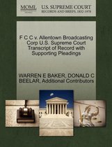 F C C V. Allentown Broadcasting Corp U.S. Supreme Court Transcript of Record with Supporting Pleadings