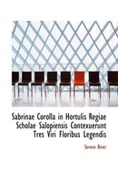 Sabrinae Corolla in Hortulis Regiae Scholae Salopiensis Contexuerunt Tres Viri Floribus Legendis