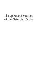 The Spirit and Mission of the Cistercian Order