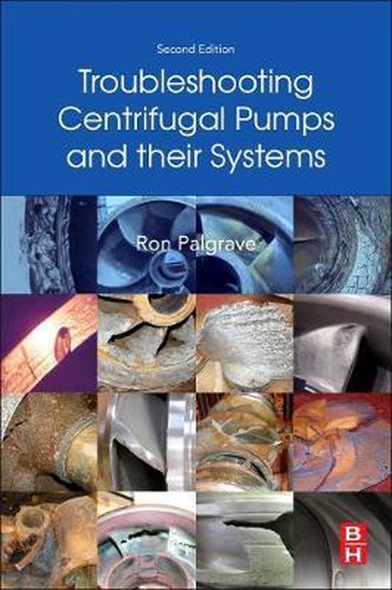 Troubleshooting Centrifugal Pumps and their systems 9780081025031 Ron Palgrave