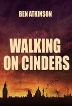 Walking on Cinders