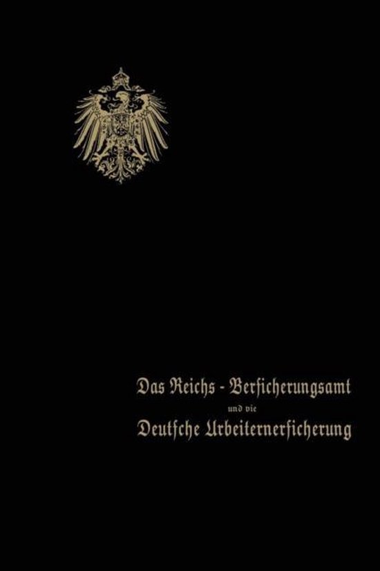 Das Reichs-Versicherungsamt und die Deutsche Arbeiterversich ... - cover