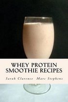 Whey Protein Smoothie Recipes