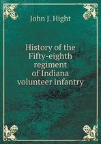 History of the Fifty-eighth regiment of Indiana volunteer infantry