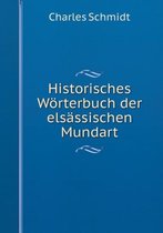 Historisches Woerterbuch der elsassischen Mundart
