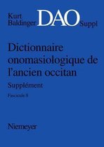 Dictionnaire onomasiologique de l´ancien occitan (DAO) Dictionnaire onomasiologique de l´ancien occitan - Supplément Dictionnaire onomasiologique de l'ancien occitan (DAO)