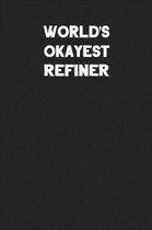 World's Okayest Refiner