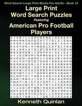 Large Print Word Search Puzzles Featuring American Pro Football Players