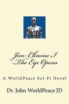 Jim Chrome I -The Eye Opens