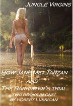 Jungle Virgins: How Tarzan Met Jane and the Barrister's Ttrial