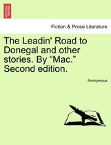 The Leadin' Road to Donegal and Other Stories. by Mac. Second Edition.