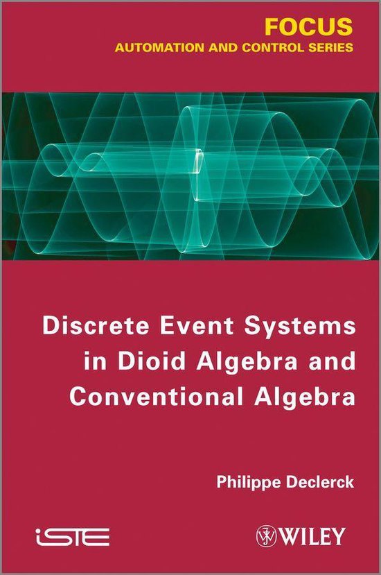 Discrete Event Systems in Dioid Algebra and Conventional Alg ... - cover