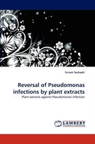 Reversal of Pseudomonas Infections by Plant Extracts