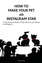 How to Make Your Pet an Instagram Star