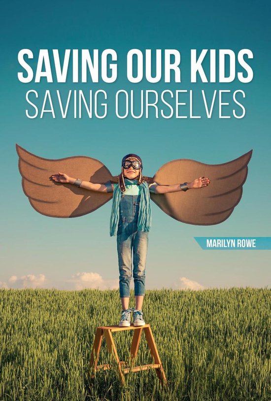 Saving Our Kids - Saving Ourselves - cover