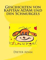 Geschichten Von Kapit n Adam Und Den Schmurgels