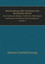 Beschreibung Aller Nationen Des Russischen Reichs Ihrer Lebensart, Religion, Gebrauche, Wohnungen, Kleidungen Und UEbrigen Merkwurdigkeiten Volume 4