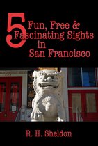 5-Spot ebook travel series - 5 Fun, Free & Fascinating Sights in San Francisco