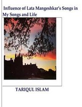 Influence of Lata Mangeshkar's Songs in My Songs & Life