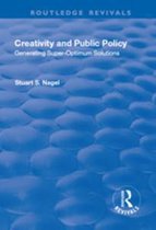 Routledge Revivals - Creativity and Public Policy: Generating Super-optimum Solutions