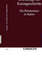 Grundzüge der Kunstgeschichte: Die Renaissance in Italien